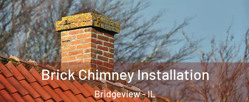  Brick Chimney Installation Bridgeview - IL