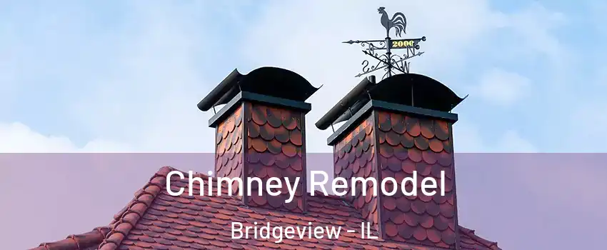  Chimney Remodel Bridgeview - IL