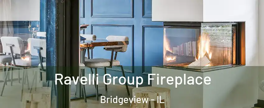  Ravelli Group Fireplace Bridgeview - IL