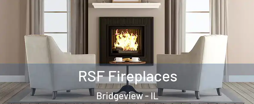  RSF Fireplaces Bridgeview - IL