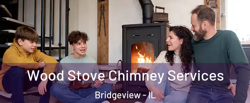  Wood Stove Chimney Services Bridgeview - IL